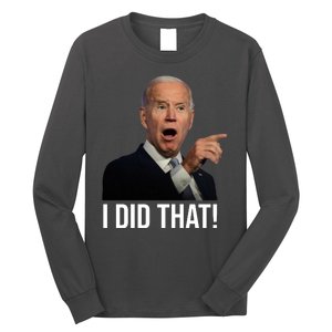 I Did That Funny Joe Biden Long Sleeve Shirt