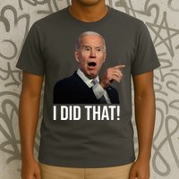 I Did That Funny Joe Biden T-Shirt