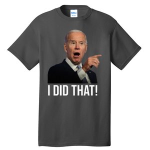 I Did That Funny Joe Biden Tall T-Shirt