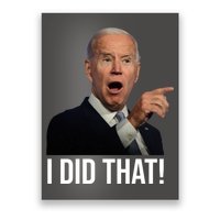 I Did That Funny Joe Biden Poster