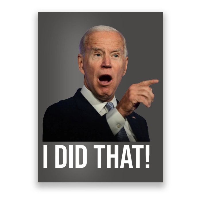 I Did That Funny Joe Biden Poster