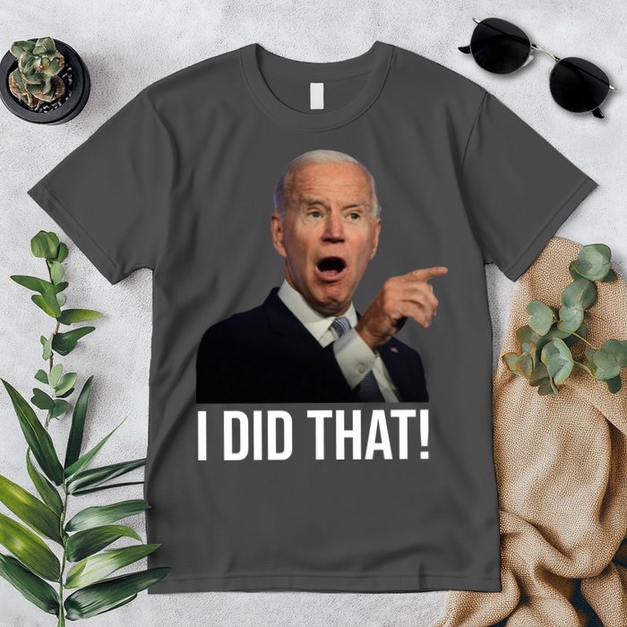 I Did That Funny Joe Biden Premium T-Shirt