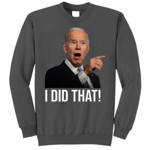 I Did That Funny Joe Biden Tall Sweatshirt