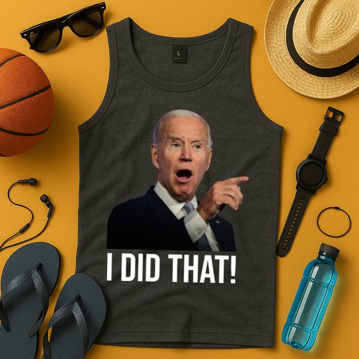 I Did That Funny Joe Biden Tank Top