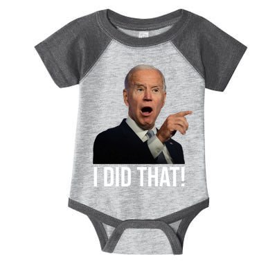 I Did That Funny Joe Biden Infant Baby Jersey Bodysuit