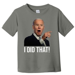 I Did That Funny Joe Biden Toddler T-Shirt