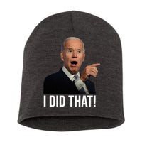 I Did That Funny Joe Biden Short Acrylic Beanie