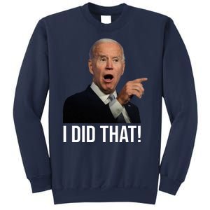 I Did That Funny Joe Biden Sweatshirt