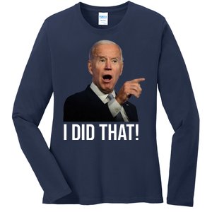 I Did That Funny Joe Biden Ladies Long Sleeve Shirt