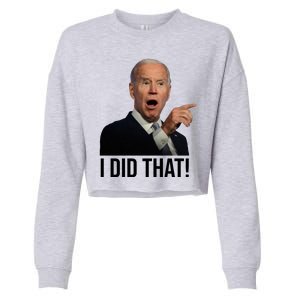 I Did That Funny Joe Biden Cropped Pullover Crew