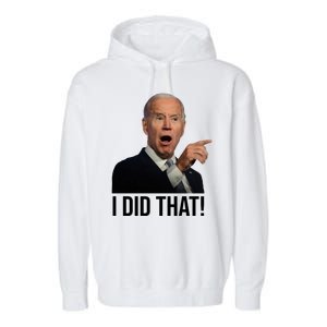 I Did That Funny Joe Biden Garment-Dyed Fleece Hoodie