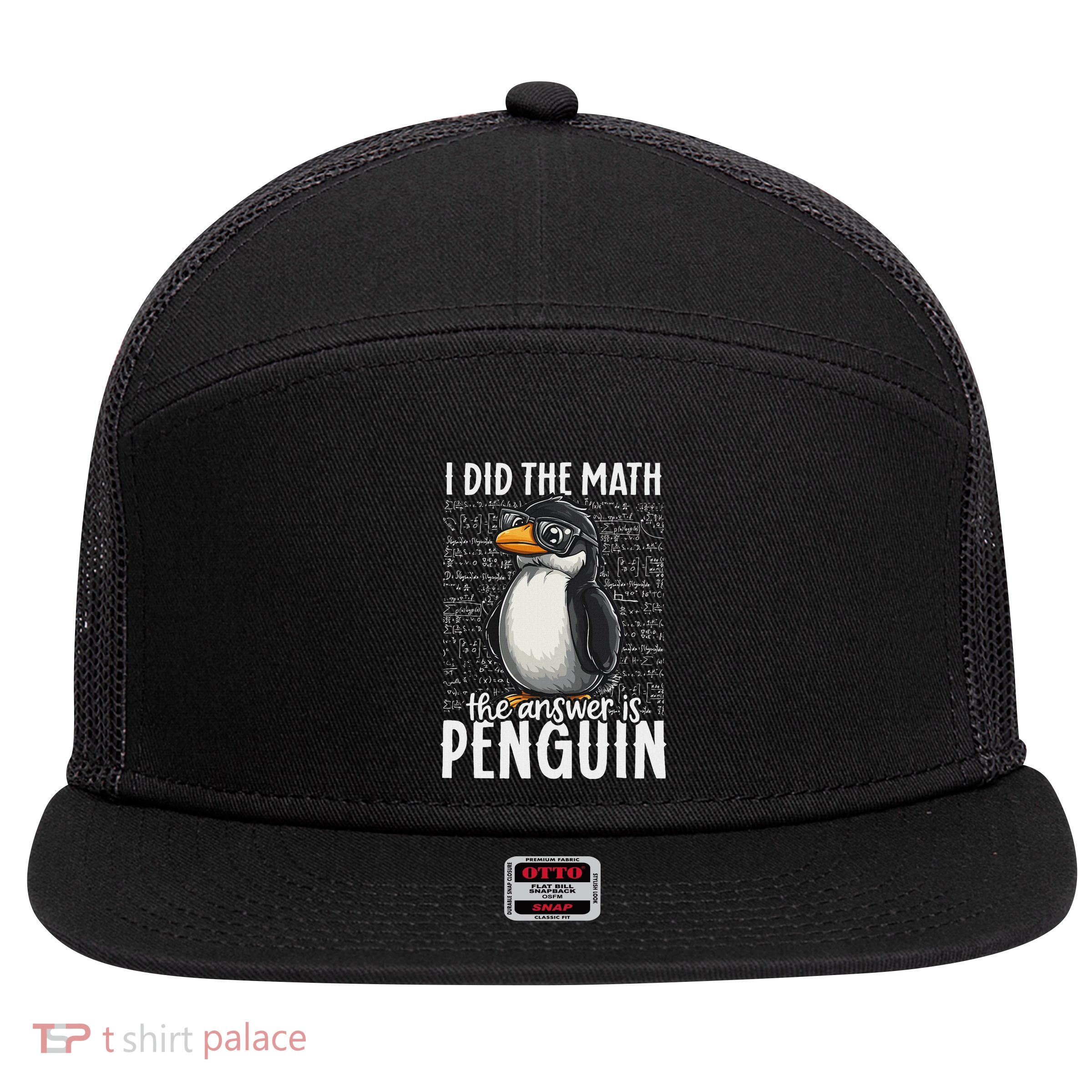I Did The Math The Answer Is Penguin Funny Math Teacher 7 Panel Mesh Trucker Snapback Hat