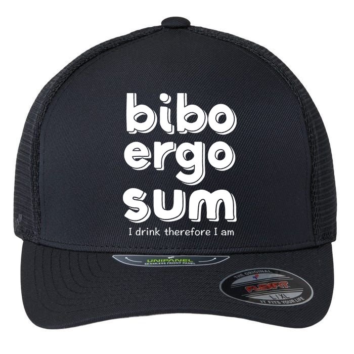 I Drink Therefore I Am Bibo Ergo Sum Philosophy Flexfit Unipanel Trucker Cap