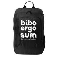 I Drink Therefore I Am Bibo Ergo Sum Philosophy City Backpack