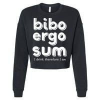 I Drink Therefore I Am Bibo Ergo Sum Philosophy Cropped Pullover Crew