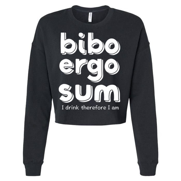 I Drink Therefore I Am Bibo Ergo Sum Philosophy Cropped Pullover Crew