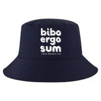 I Drink Therefore I Am Bibo Ergo Sum Philosophy Cool Comfort Performance Bucket Hat