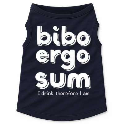 I Drink Therefore I Am Bibo Ergo Sum Philosophy Doggie Tank