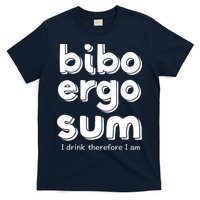 I Drink Therefore I Am Bibo Ergo Sum Philosophy T-Shirt