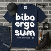 I Drink Therefore I Am Bibo Ergo Sum Philosophy Tall T-Shirt