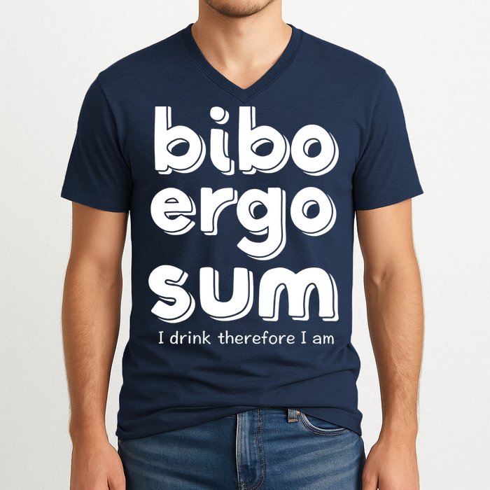 I Drink Therefore I Am Bibo Ergo Sum Philosophy V-Neck T-Shirt