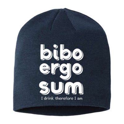 I Drink Therefore I Am Bibo Ergo Sum Philosophy Sustainable Beanie