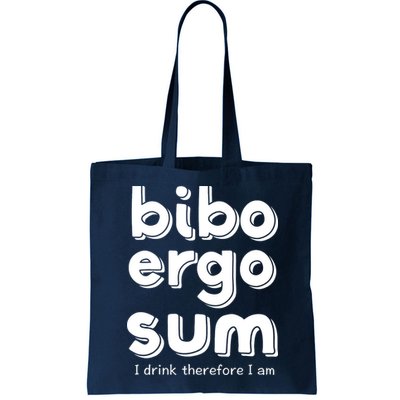I Drink Therefore I Am Bibo Ergo Sum Philosophy Bag