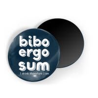 I Drink Therefore I Am Bibo Ergo Sum Philosophy Magnet