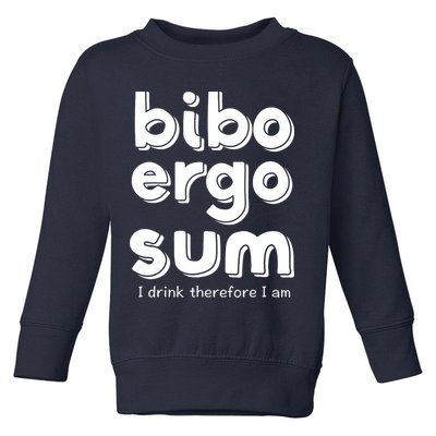 I Drink Therefore I Am Bibo Ergo Sum Philosophy Toddler Sweatshirt