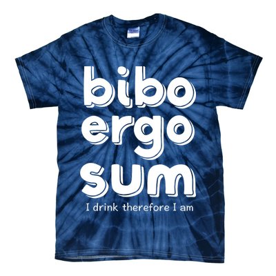I Drink Therefore I Am Bibo Ergo Sum Philosophy Tie-Dye T-Shirt