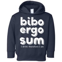 I Drink Therefore I Am Bibo Ergo Sum Philosophy Toddler Hoodie
