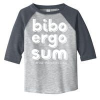 I Drink Therefore I Am Bibo Ergo Sum Philosophy Toddler Fine Jersey T-Shirt