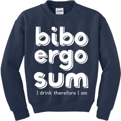 I Drink Therefore I Am Bibo Ergo Sum Philosophy Kids Sweatshirt