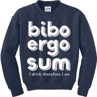 I Drink Therefore I Am Bibo Ergo Sum Philosophy Kids Sweatshirt