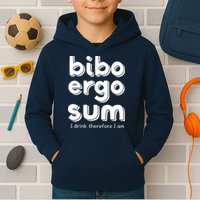 I Drink Therefore I Am Bibo Ergo Sum Philosophy Kids Hoodie