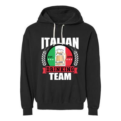 Italian Drinking Team Funny Italy Flag Beer Party Gift Idea Garment-Dyed Fleece Hoodie