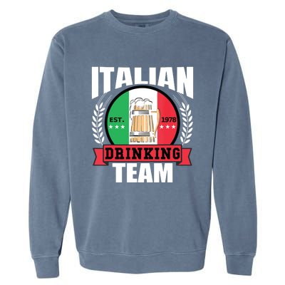 Italian Drinking Team Funny Italy Flag Beer Party Gift Idea Garment-Dyed Sweatshirt