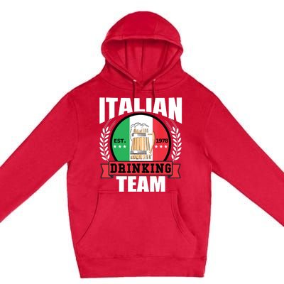 Italian Drinking Team Funny Italy Flag Beer Party Gift Idea Premium Pullover Hoodie