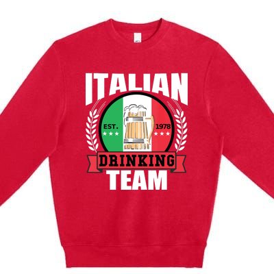 Italian Drinking Team Funny Italy Flag Beer Party Gift Idea Premium Crewneck Sweatshirt