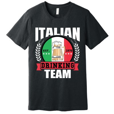 Italian Drinking Team Funny Italy Flag Beer Party Gift Idea Premium T-Shirt