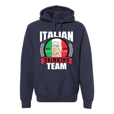 Italian Drinking Team Funny Italy Flag Beer Party Gift Idea Premium Hoodie