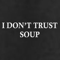 I DonT Trust Soup Funny Soup Lovers Meme Golf Towel