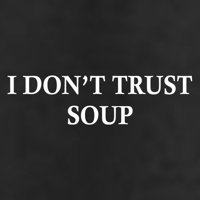 I DonT Trust Soup Funny Soup Lovers Meme Golf Towel