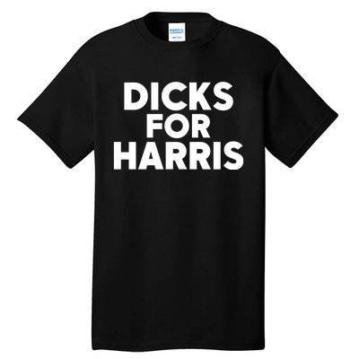 Il Donaldo Trumpo Dicks For Harris Tall T-Shirt