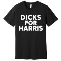 Il Donaldo Trumpo Dicks For Harris Premium T-Shirt