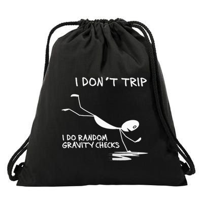 I DonT Trip I Do Random Gravity Checks Funny Saying Drawstring Bag