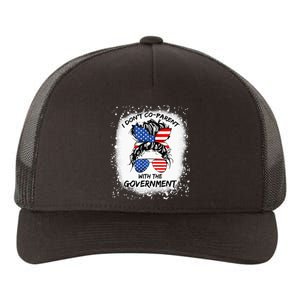 I Don T Coparent With The Government Yupoong Adult 5-Panel Trucker Hat