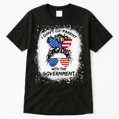 I Don T Coparent With The Government Tall T-Shirt