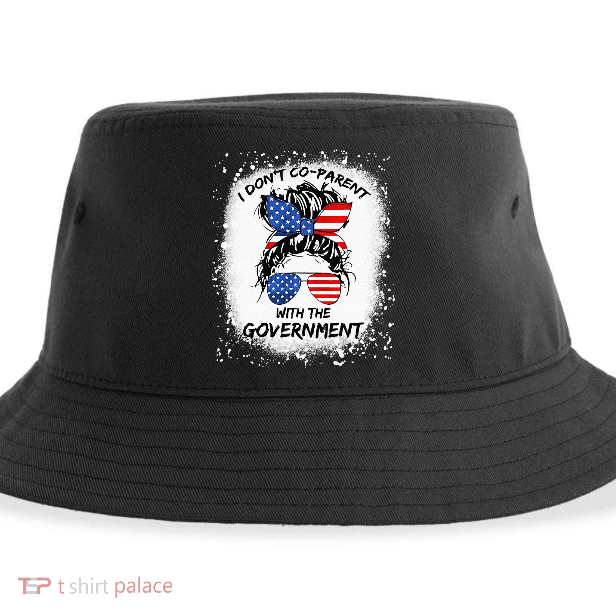 I Don T Coparent With The Government Sustainable Bucket Hat