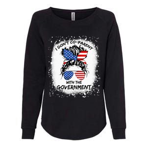 I Don T Coparent With The Government Womens California Wash Sweatshirt